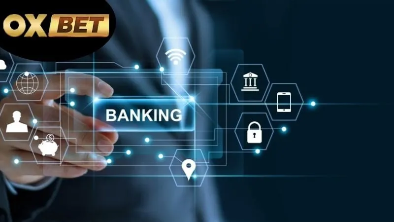 Các ngân hàng hỗ trợ liên kết với OXBET
